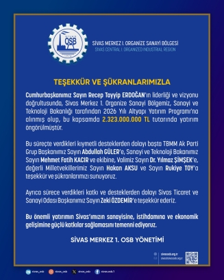 Sivas 1.OSB'YE Dev Yatırım Desteği